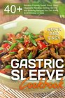 Gastric Sleeve Cookbook: QUICK and EASY ? 40+ Bariatric-Friendly Salad, Soup, Stew, Vegetable Noodles, Grilling, Stir-Fry and Braising Recipes You Can Bariatric Cookbook Series (Volume 6)