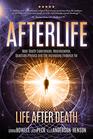 Afterlife Near Death Experiences Neuroscience Quantum Physics and the Increasing Evidence for Life After Death