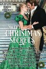 Sweet Christmas Secrets A Regency Holiday Anthology