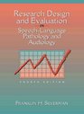 Research Design and Evaluation in SpeechLanguage Pathology and Audiology