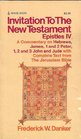 Invitation to the New Testament Epistles IV A commentary on Hebrews James 1 and 2 Peter 1 2 and 3 John and Jude with complete text from the Jerusalem