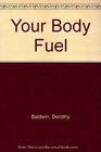 Your Body Fuel