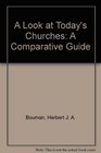 A Look at Today's Churches A Comparative Guide