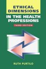 Ethical Dimensions in the Health Professions