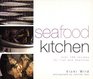 Seafood Kitchen Over 100 Recipes for Fish and Shellfish