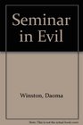 Seminar in Evil