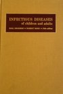 Infectious Diseases of Children and Adults