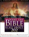 What the Bible Is All About 202 New Testament Colossians Revelation