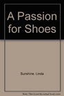 A Passion for Shoes