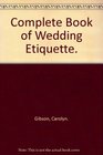 Complete Book of Wedding Etiquette