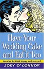 Have Your Wedding Cake And Eat It, Too