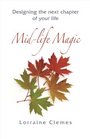 Midlife Magic Designing the next chapter of your life