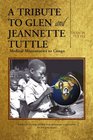 A Tribute to Glen and Jeannette Tuttle Medical Missionaries to Congo