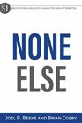 None Else 31 Meditations on God's Character and Attributes