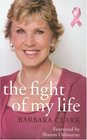 The Fight of My Life The Inspiring Story of a Mother's Fight against Breast Cancer