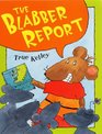 The Blabber Report