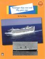 Longman Book Project Nonfiction Level A History of Transport Topic Passenger Ships Now and Fifty Years Ago Small Book