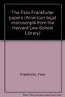 The Felix Frankfurter Papers