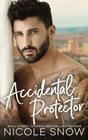Accidental Protector A Marriage Mistake Romance