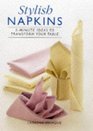 Stylish Napkins 5Minute Ideas to Transform Your Table