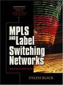 MPLS and Label Switching Networks