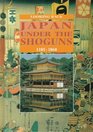 Japan Under the Shoguns 11851867