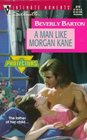 A Man Like Morgan Kane (The Protectors, Bk 8) (Silhouette Intimate Moments, No 819)