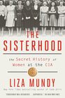 The Sisterhood The Secret History of Women at the CIA