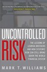 Uncontrolled Risk Lessons of Lehman Brothers and How Systemic Risk Can Still Bring Down the World Financial System