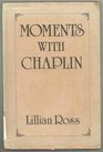 Moments with Chaplin