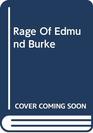 The rage of Edmund Burke Portrait of an ambivalent conservative