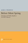 Before Silent Spring Pesticides and Public Health in PreDDT America