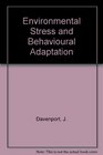 Environmental Stress and Behavioural Adaptation