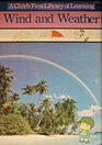 Wind and Weather (Child's First Library of Learning)