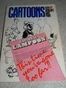 National Lampoon's Cartoons Even We Wouldn't Dare Print: A Collection of Thoroughly Reprehensible Cartoons