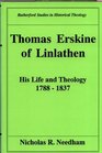 Thomas Erskine of Linlathen His life and theology 17881837