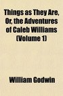 Things as They Are Or the Adventures of Caleb Williams