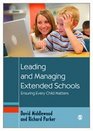 Leading and Managing Extended Schools Ensuring Every Child Matters