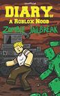 Diary of a Roblox Noob: Zombies in Roblox Jailbreak (Halloween Special)