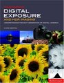 Mastering Digital Exposure and HDR Imaging: Understanding the Next-Generation of Digital Cameras