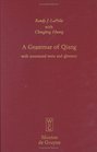 A Grammar of Qiang With Annotated Texts and Glossary