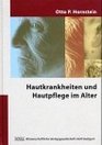 Hautkrankheiten und Hautpflege im Alter