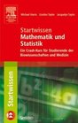 Startwissen Mathematik und Statistik Ein CrashKurs fr Studierende der Biowissenschaften und Medizin