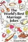The World's Best Marriage Jokes