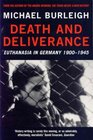 Death and Deliverance: Euthanasia in Germany 1900-1945