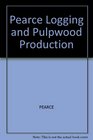 Logging and Pulpwood Production