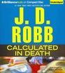 Calculated in Death (In Death, Bk 36) (Audio CD) (Unabridged)