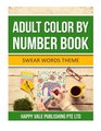 Adult Color  By Number Book Swear Words Theme