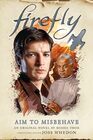Aim to Misbehave: Firefly