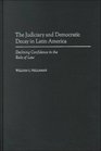 The Judiciary and Democratic Decay in Latin America  Declining Confidence in the Rule of Law